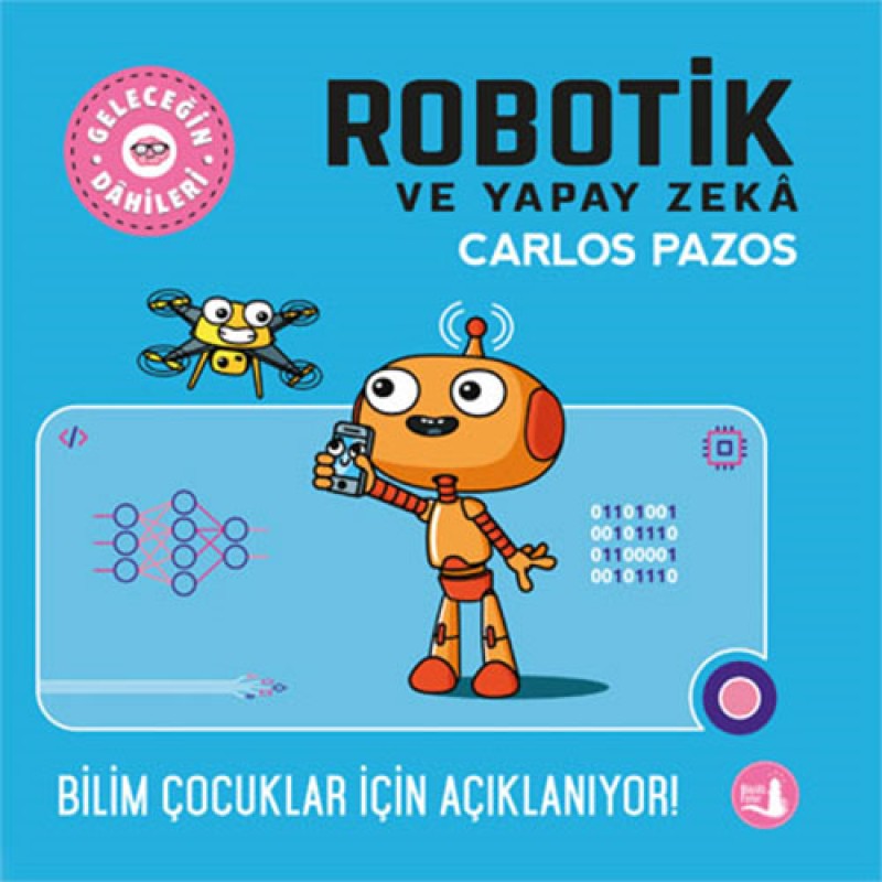 Geleceğin Dâhileri - Robotik ve Yapay Zeka Geleceğin Dâhileri - Robotik ve Yapay Zeka