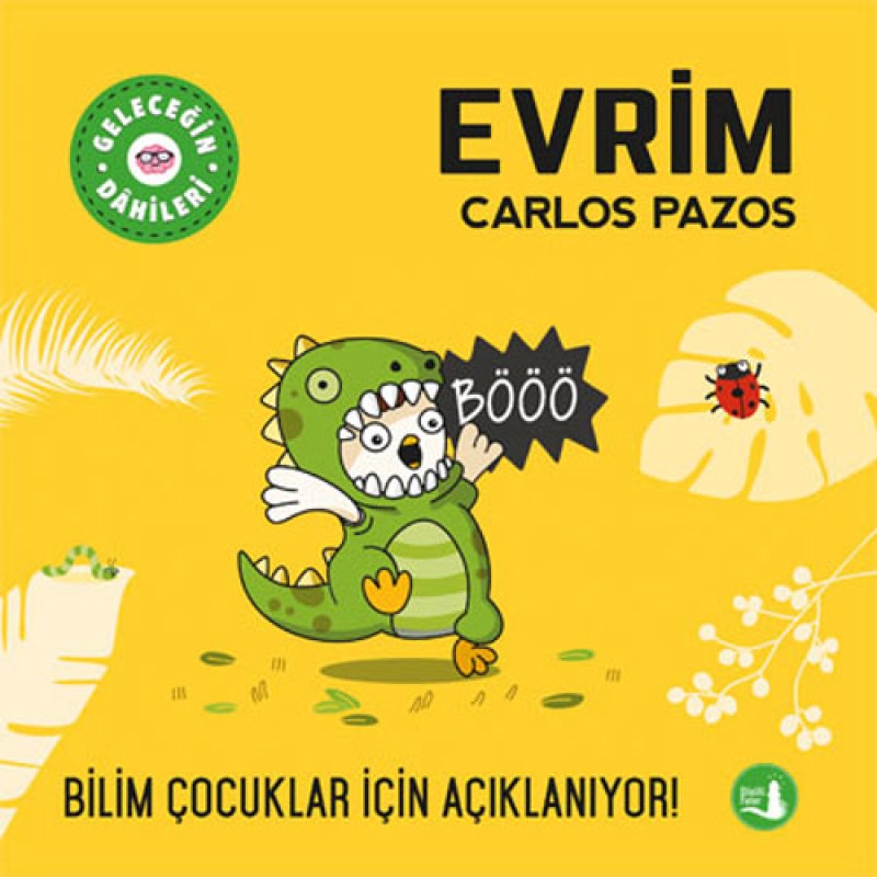 Geleceğin Dâhileri - Evrim Geleceğin Dâhileri - Evrim