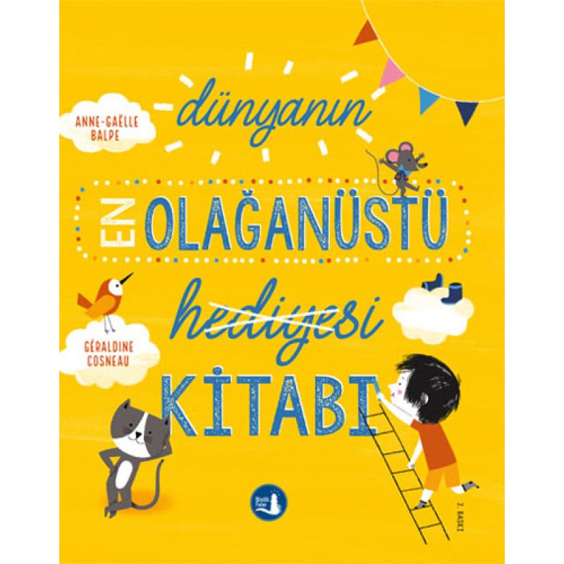 Dünyanın En Olağanüstü Hediyesi Kitabı Dünyanın En Olağanüstü Hediyesi Kitabı