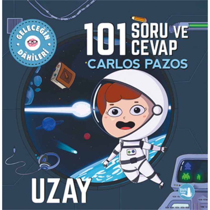 Geleceğin Dâhileri - 101 Soru ve Cevap Uzay Geleceğin Dâhileri - 101 Soru ve Cevap Uzay