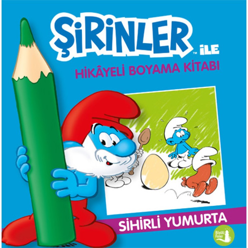 Şirinler ile Hikâyeli Boyama Kitabı - Sihirli Yumurta Şirinler ile Hikâyeli Boyama Kitabı - Sihirli Yumurta