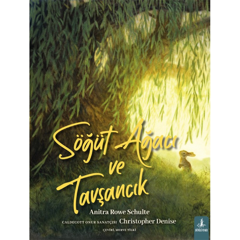 Söğüt Ağacı ve Tavşancık Söğüt Ağacı ve Tavşancık