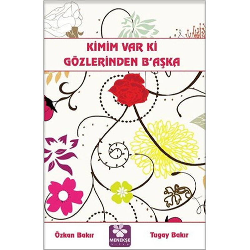 Kimim Var Ki Gözlerinden B'aşka Kimim Var Ki Gözlerinden B'aşka