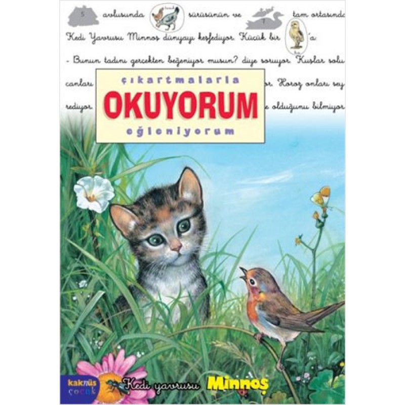 Çıkartmalarla Okuyorum Eğleniyorum- Kedi Yavrusu Minnoş Çıkartmalarla Okuyorum Eğleniyorum- Kedi Yavrusu Minnoş