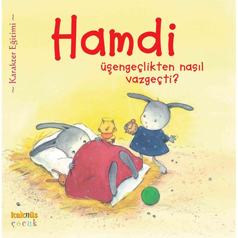 Hamdi Üşengeçlikten Nasıl Vazgeçti? Hamdi Üşengeçlikten Nasıl Vazgeçti?