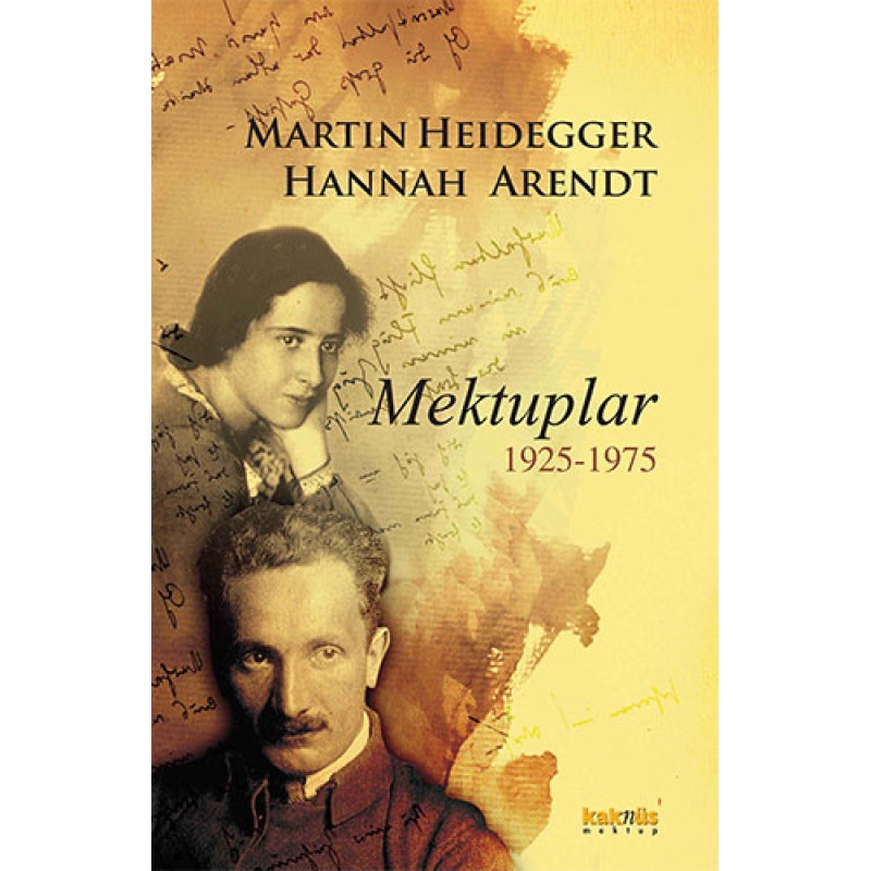 Martin Heidegger-Hannah Arendt Mektuplar 1925-1975 Martin Heidegger-Hannah Arendt Mektuplar 1925-1975