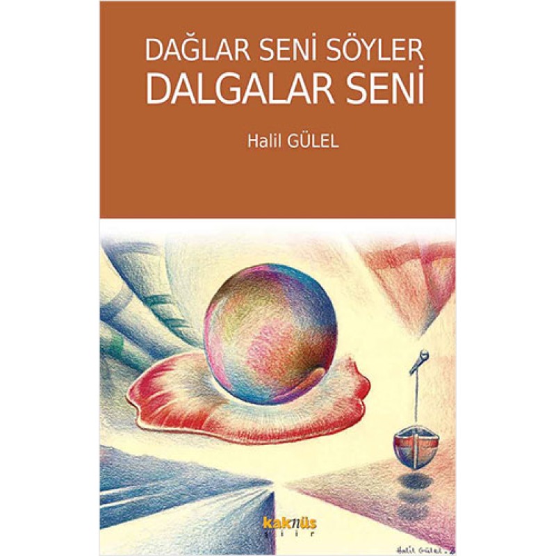 Dağlar Seni Söyler Dalgalar Seni Dağlar Seni Söyler Dalgalar Seni