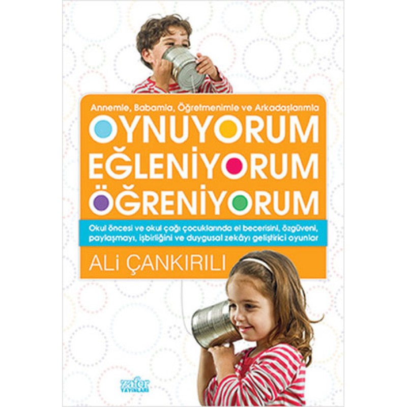 Oynuyorum Eğleniyorum Öğreniyorum Oynuyorum Eğleniyorum Öğreniyorum