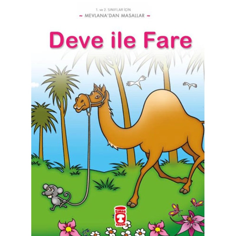 Deve İle Fare - Mevlana'dan Masallar Deve İle Fare - Mevlana'dan Masallar