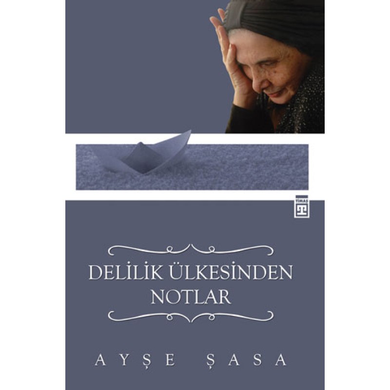 Delilik Ülkesinden Notlar Delilik Ülkesinden Notlar