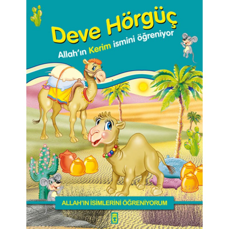 Deve Hörgüç - Allah'ın Kerim İsmini Öğreniyor Deve Hörgüç - Allah'ın Kerim İsmini Öğreniyor