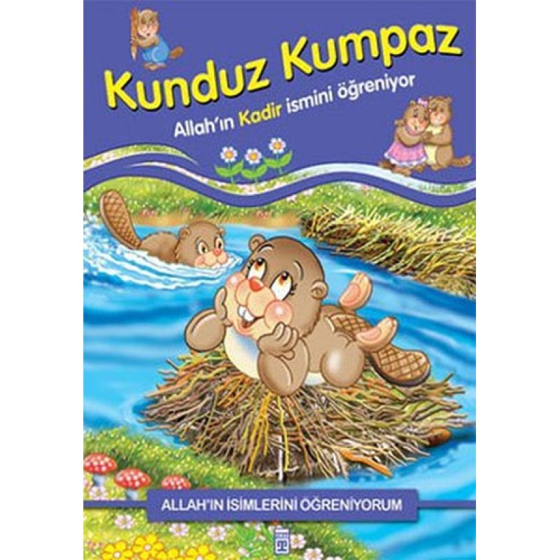 Allah'ın İsimlerini Öğreniyorum: Kunduz Kumpaz Allah'ın İsimlerini Öğreniyorum: Kunduz Kumpaz