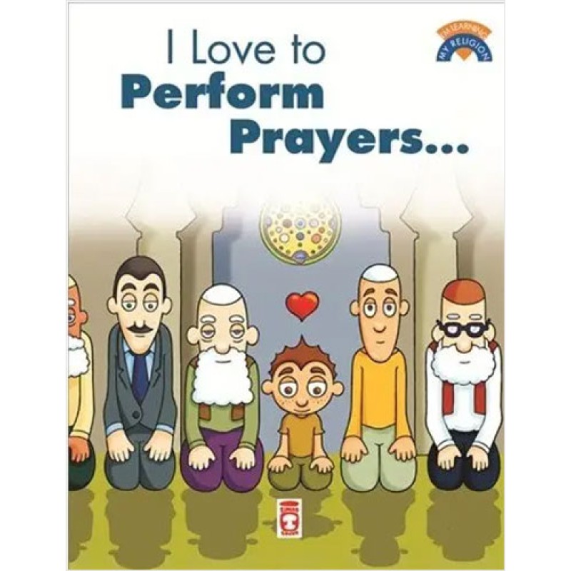 I Like To Perform Prayers I Like To Perform Prayers