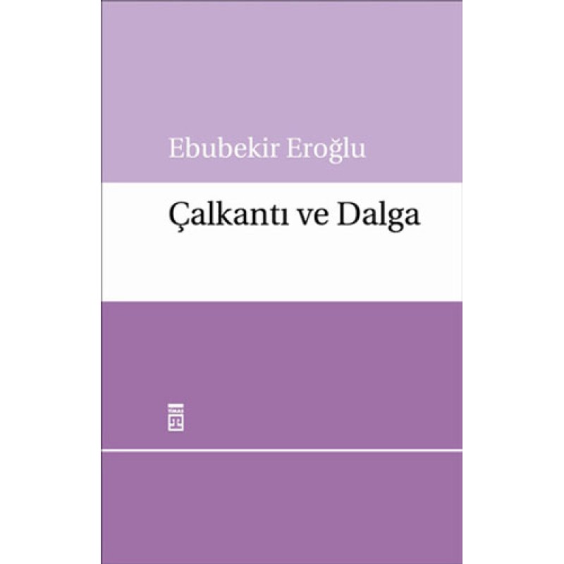 Çalkantı ve Dalga Çalkantı ve Dalga