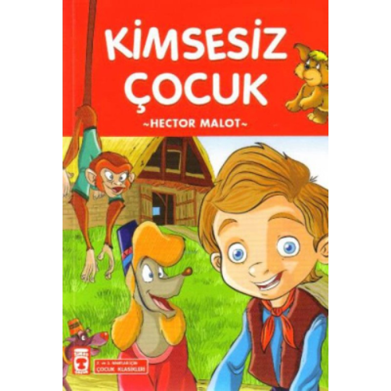 Kimsesiz Çocuk (Çocuk Klasikleri) Kimsesiz Çocuk (Çocuk Klasikleri)