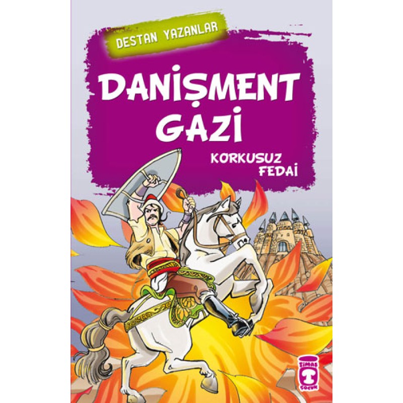 Destan Yazanlar - Danişment Gazi Destan Yazanlar - Danişment Gazi