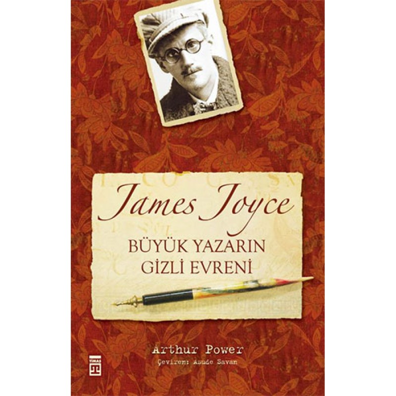 James Joyce Büyük Yazarın Gizli Evreni James Joyce Büyük Yazarın Gizli Evreni