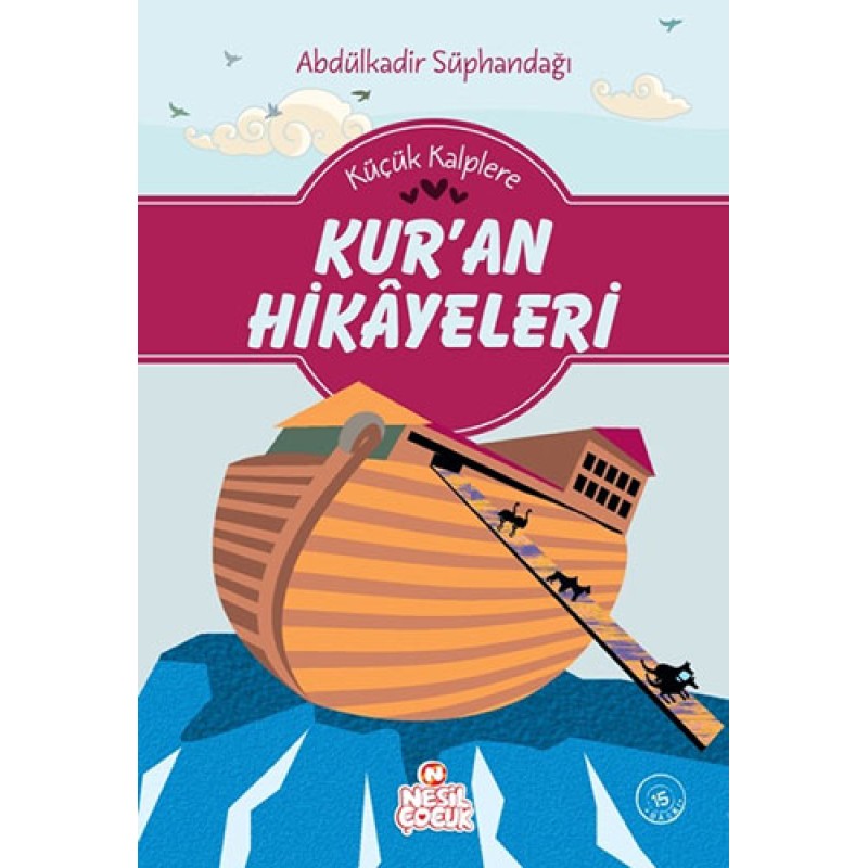 Küçük Kalplere Kuran Hikayeleri Küçük Kalplere Kuran Hikayeleri