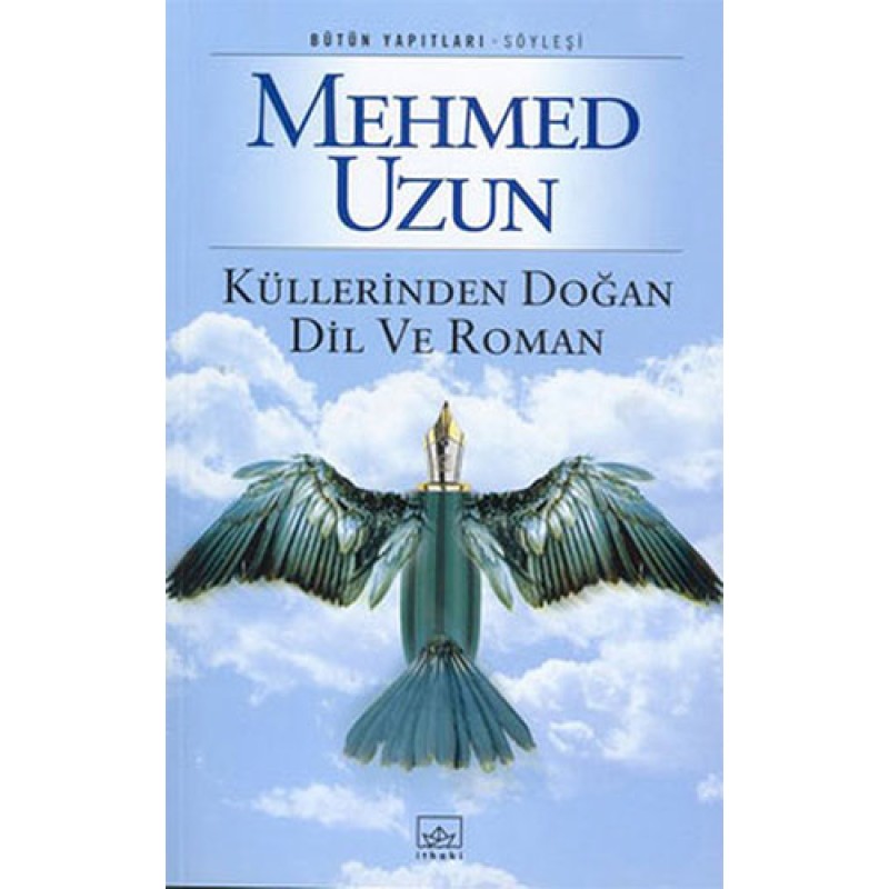 Küllerinden Doğan Dil ve Roman Küllerinden Doğan Dil ve Roman