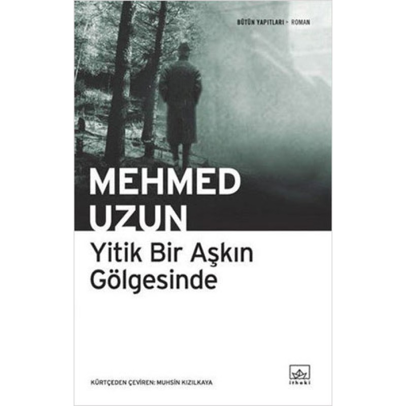 Yitik Bir Aşkın Gölgesinde Yitik Bir Aşkın Gölgesinde
