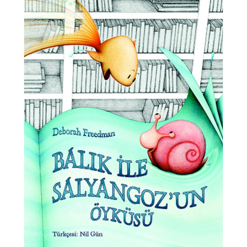 Balık ve Salyangoz'un Öyküsü
