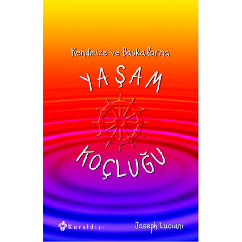 Kendinize ve Başkalarına Yaşam Koçluğu