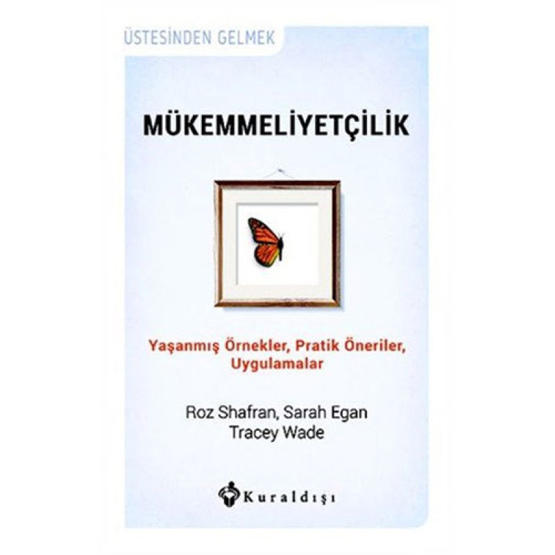 Mükemmeliyetçilik Mükemmeliyetçilik