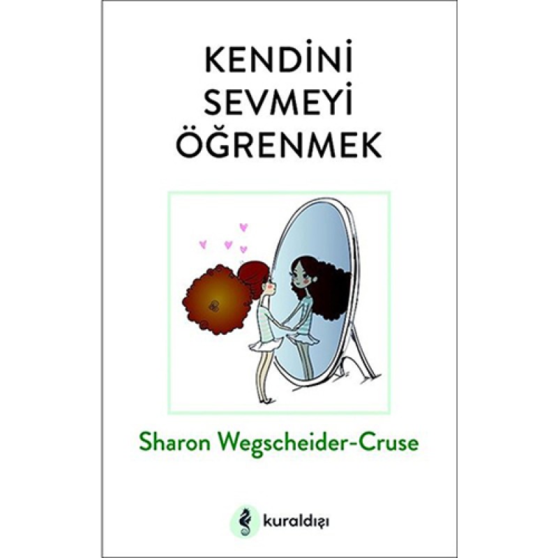 Kendini Sevmeyi Öğrenmek Kendini Sevmeyi Öğrenmek