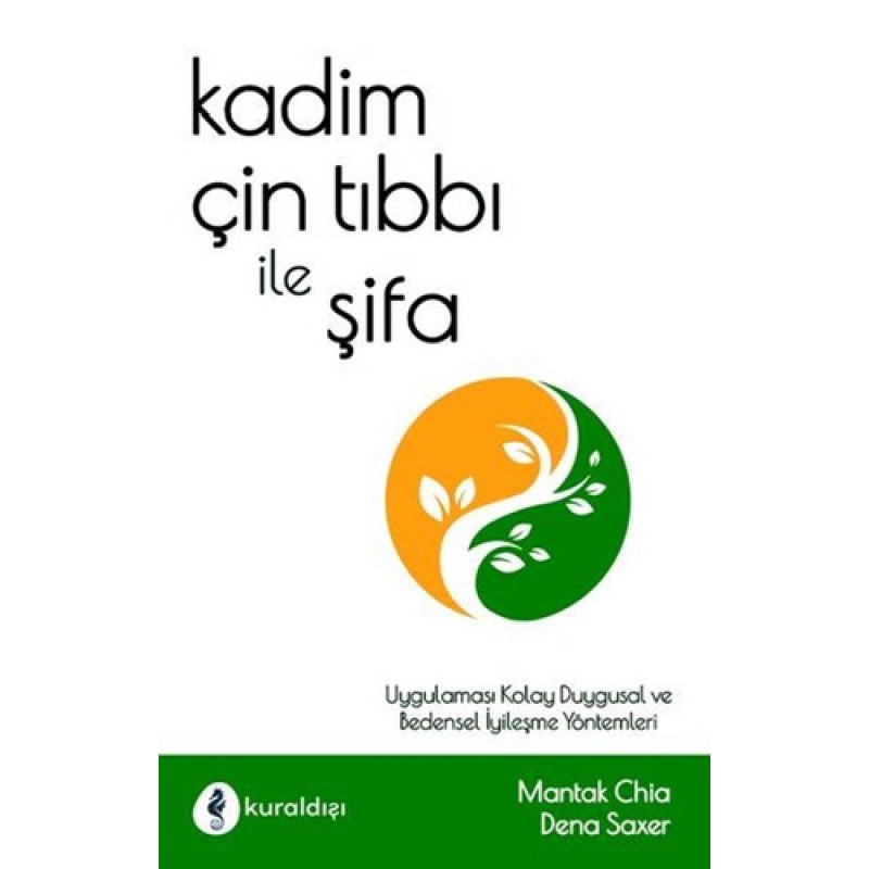 Kadim Çin Tıbbı ile Şifa Kadim Çin Tıbbı ile Şifa