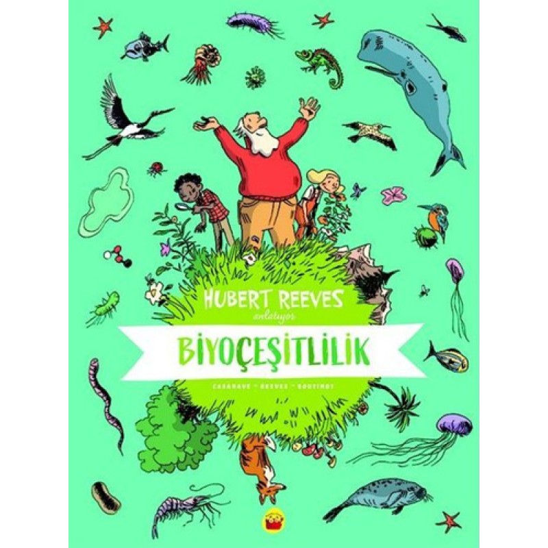 Biyoçeşitlilik: Hubert Reeves Anlatıyor (Ciltli)