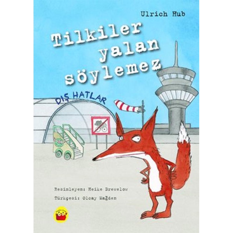 Tilkiler Yalan Söylemez Tilkiler Yalan Söylemez