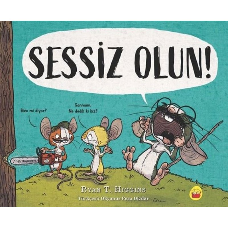 Sessiz Olun! Sessiz Olun!