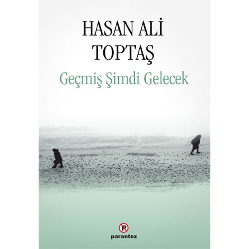 Geçmiş Şimdi Gelecek