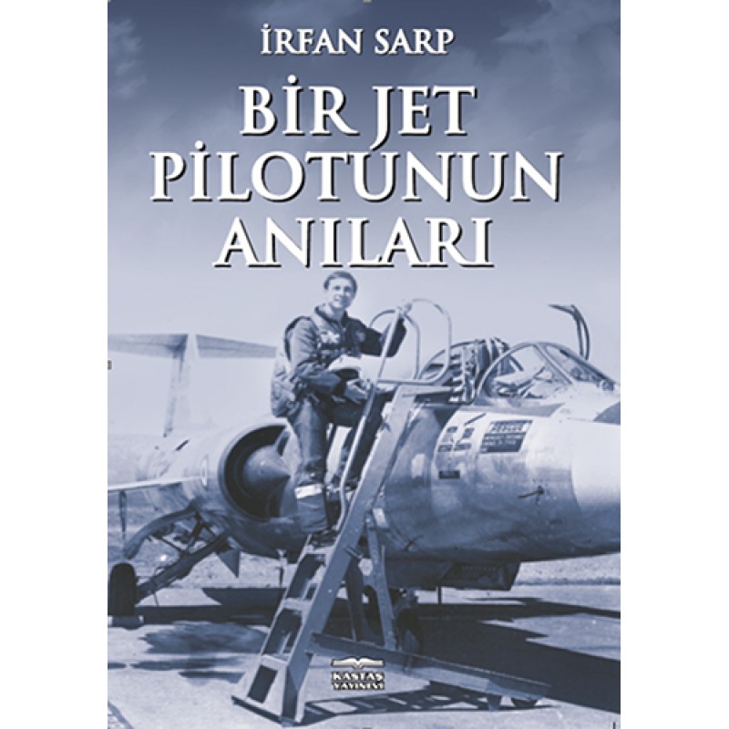 Bir Jet Pilotunun Anıları Bir Jet Pilotunun Anıları