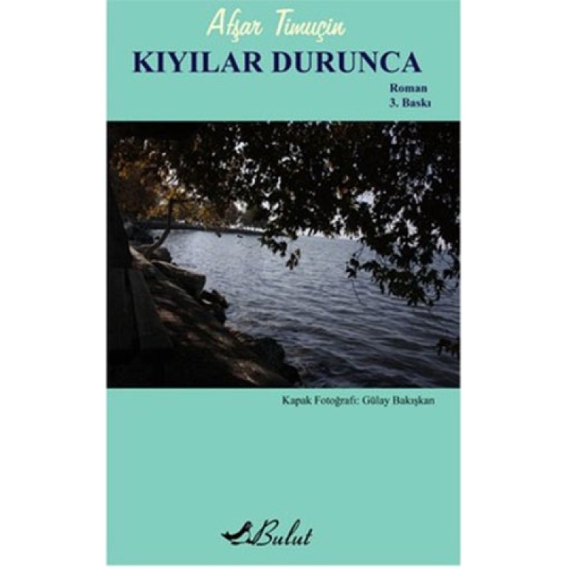 Kıyılar Durunca