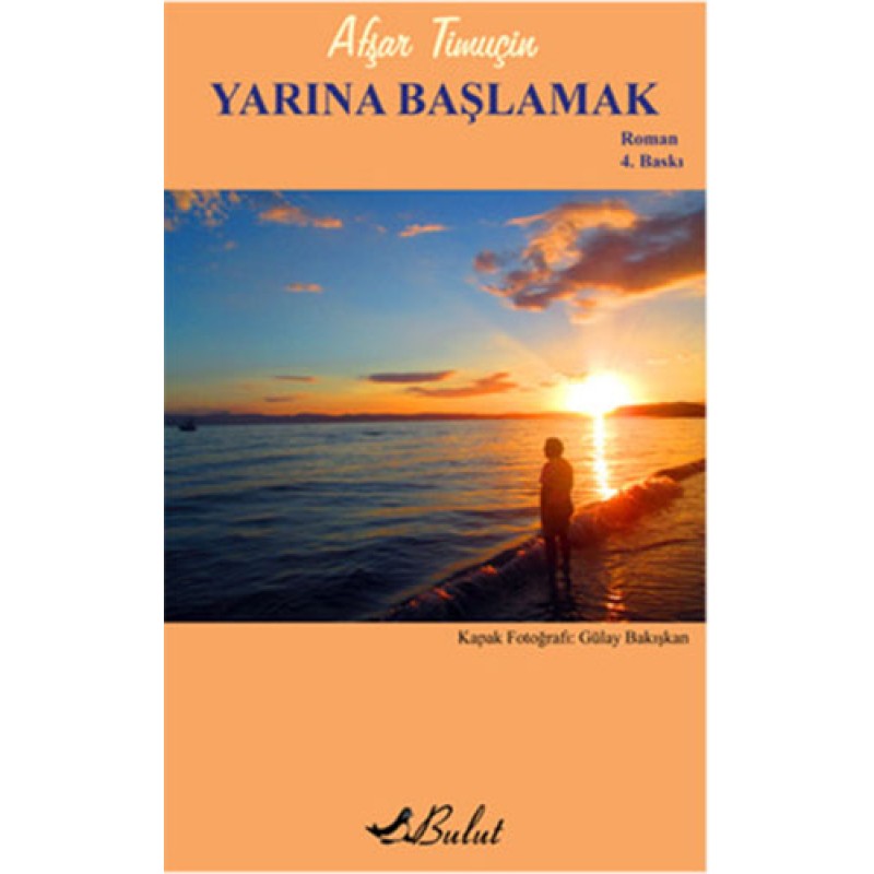 Yarına Başlamak Yarına Başlamak