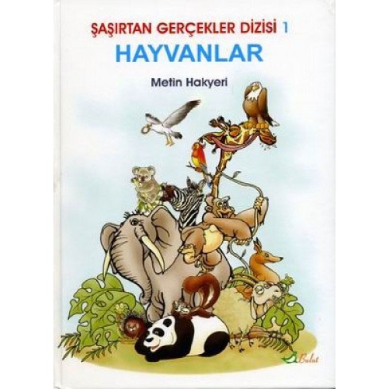 Şaşırtan Gerçekler Dizisi 1 - Hayvanlar Şaşırtan Gerçekler Dizisi 1 - Hayvanlar