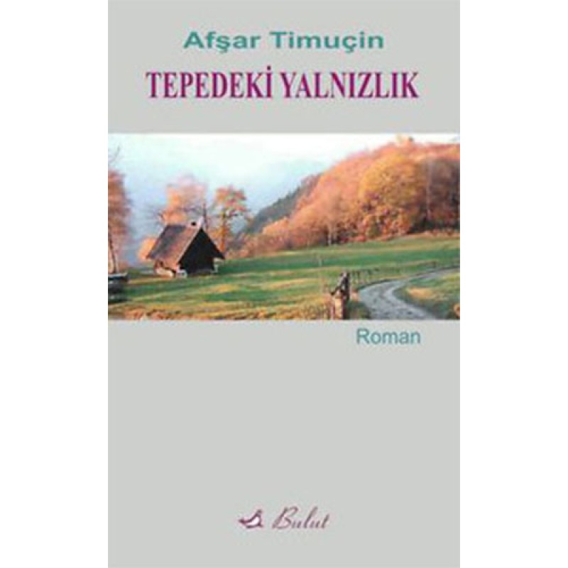 Tepedeki Yalnızlık Tepedeki Yalnızlık