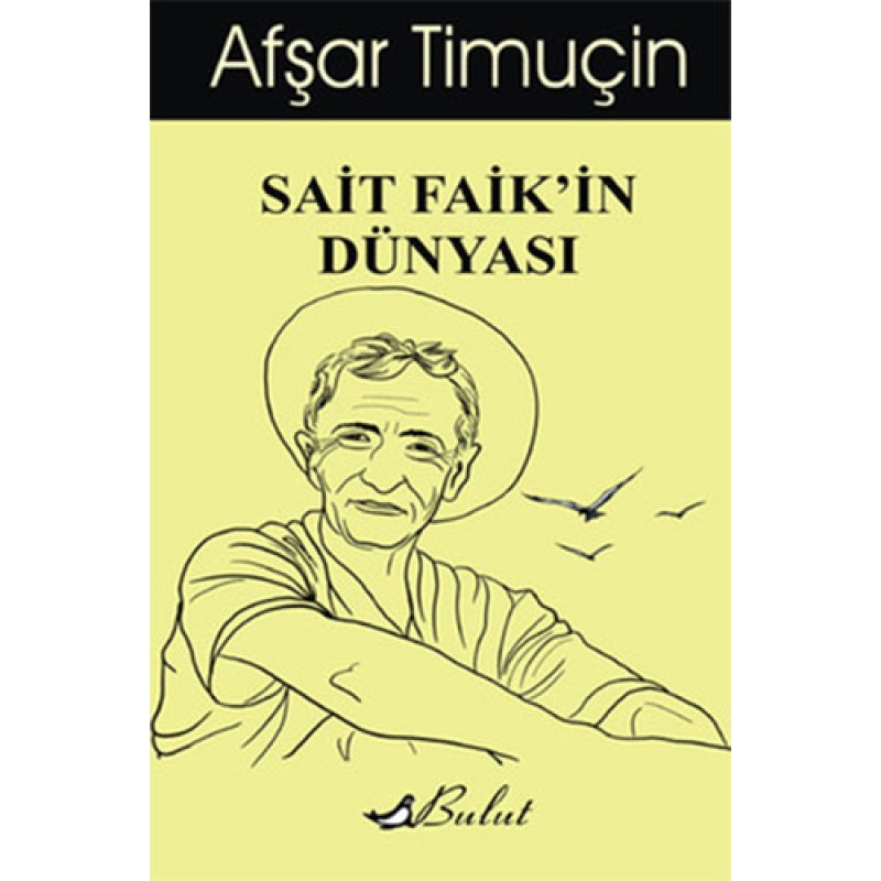 Sait Faik'in Dünyası Sait Faik'in Dünyası