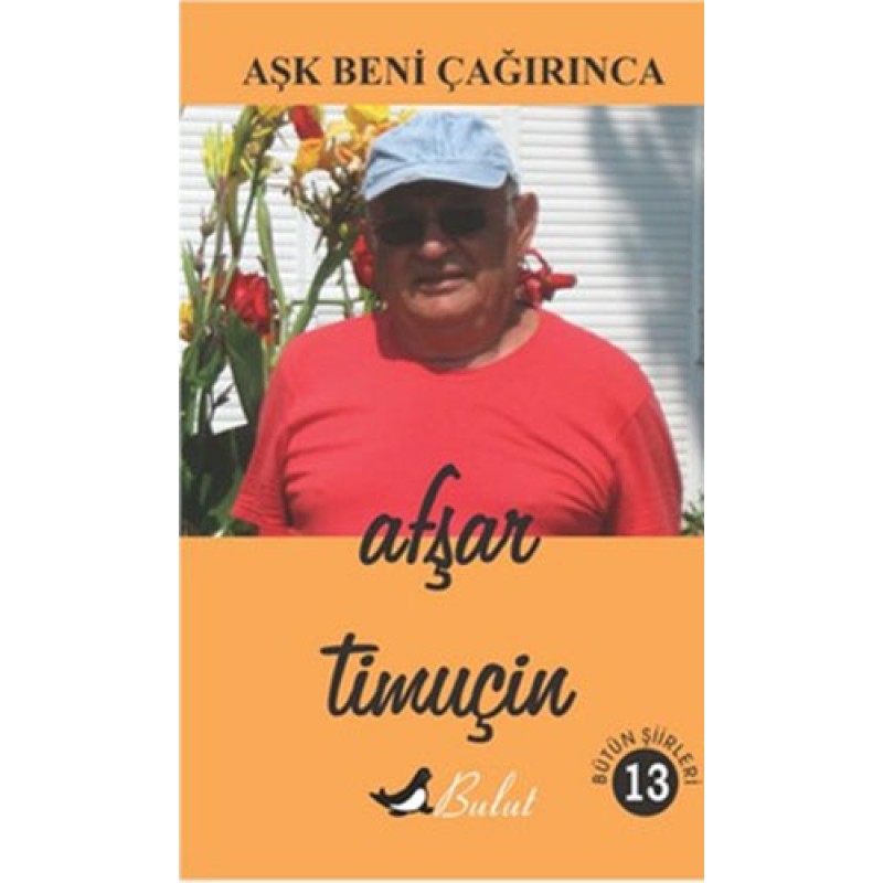 Aşk Beni Çağırınca Aşk Beni Çağırınca