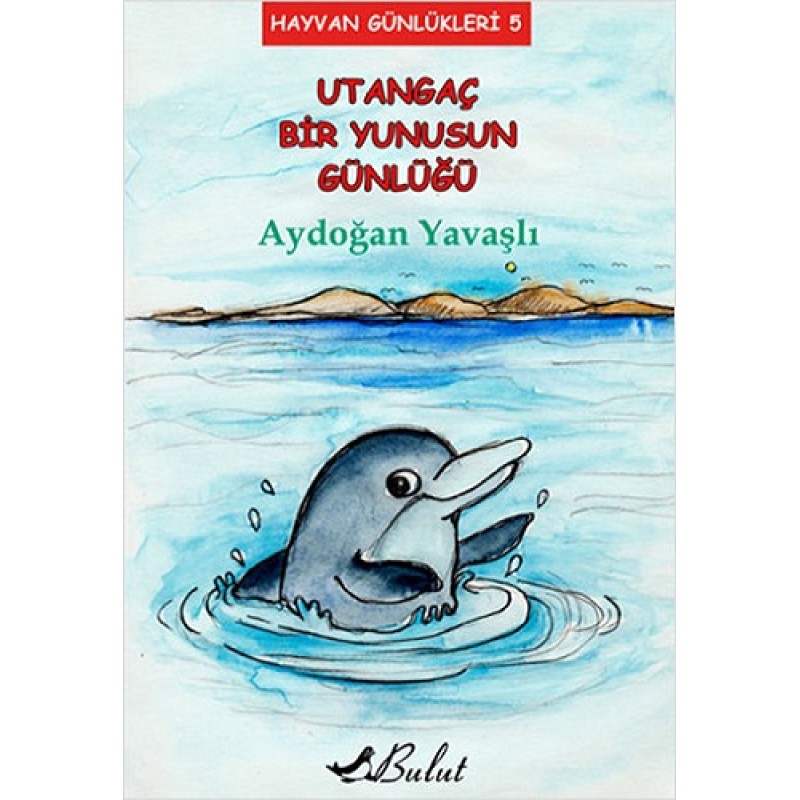 Utangaç Bir Yunusun Günlüğü Utangaç Bir Yunusun Günlüğü