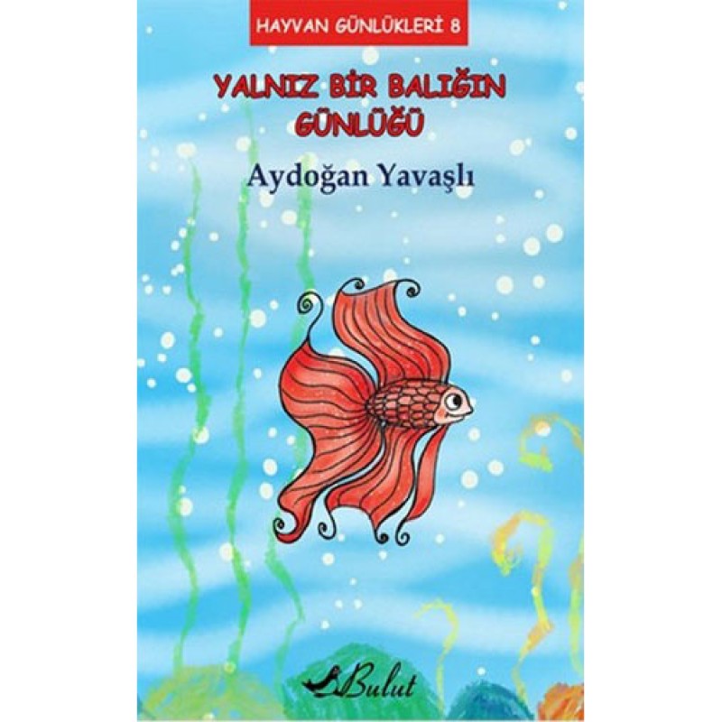 Yalnız Bir Balığın Günlüğü Yalnız Bir Balığın Günlüğü