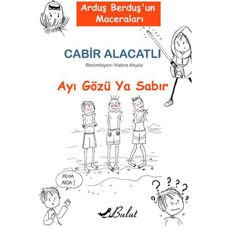 Ayı Gözü Ya Sabır