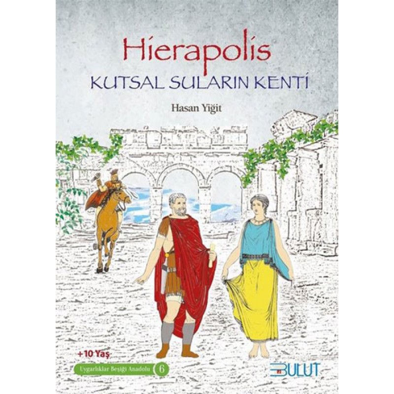 Hierapolis - Kutsal Suların Kenti