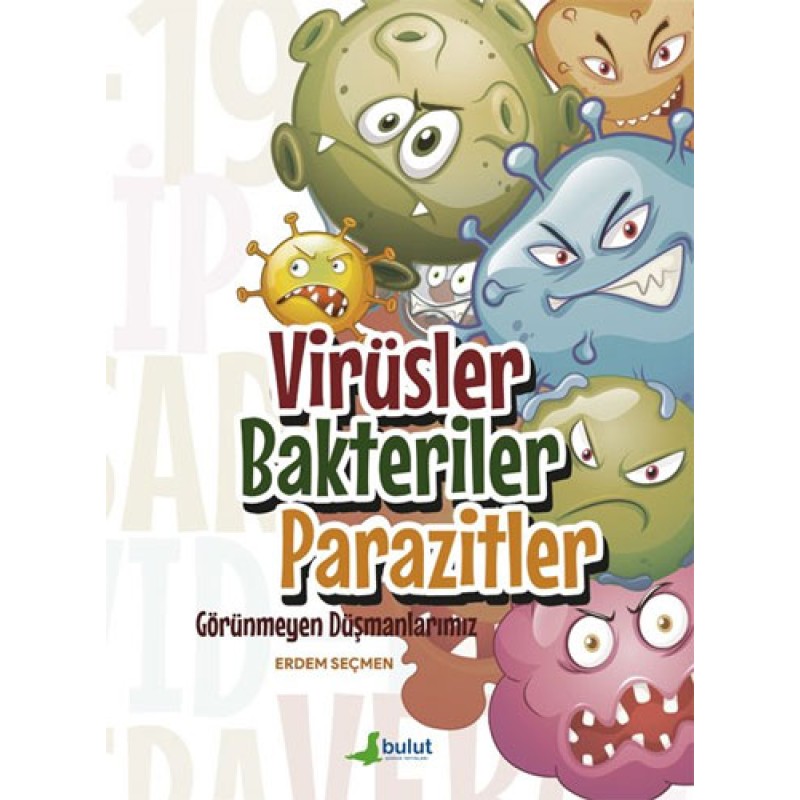 Virüsler Bakteriler Parazitler - Görünmeyen Düşmanlarımız Virüsler Bakteriler Parazitler - Görünmeyen Düşmanlarımız