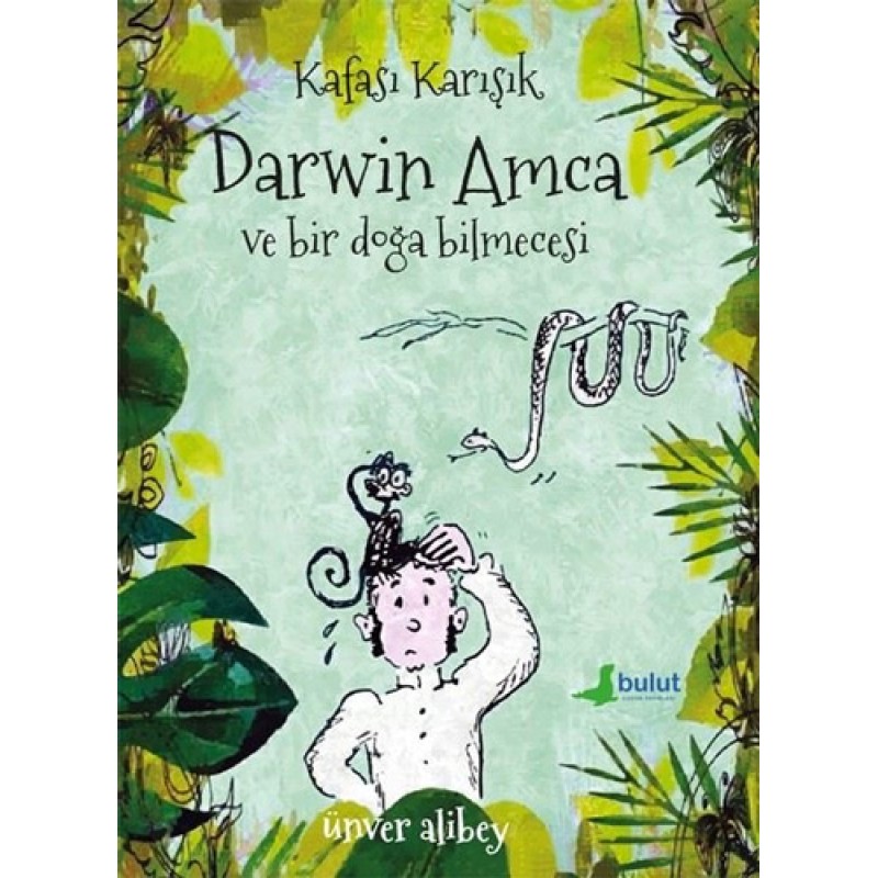 Kafası Karışık Darwin Amca ve Bir Doğa Bilmecesi Kafası Karışık Darwin Amca ve Bir Doğa Bilmecesi