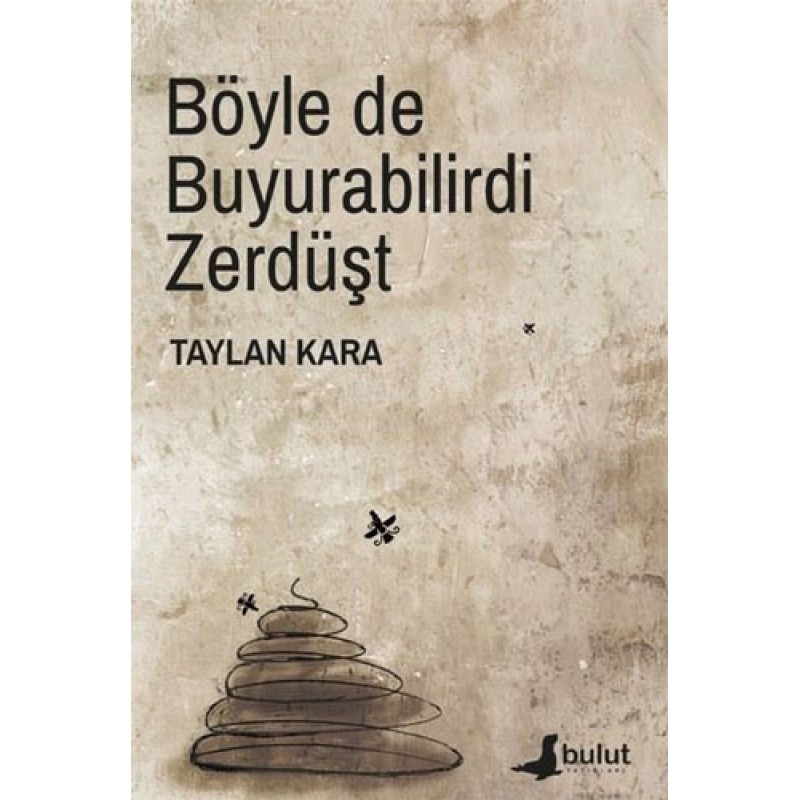 Böyle de Buyurabilirdi Zerdüşt Böyle de Buyurabilirdi Zerdüşt