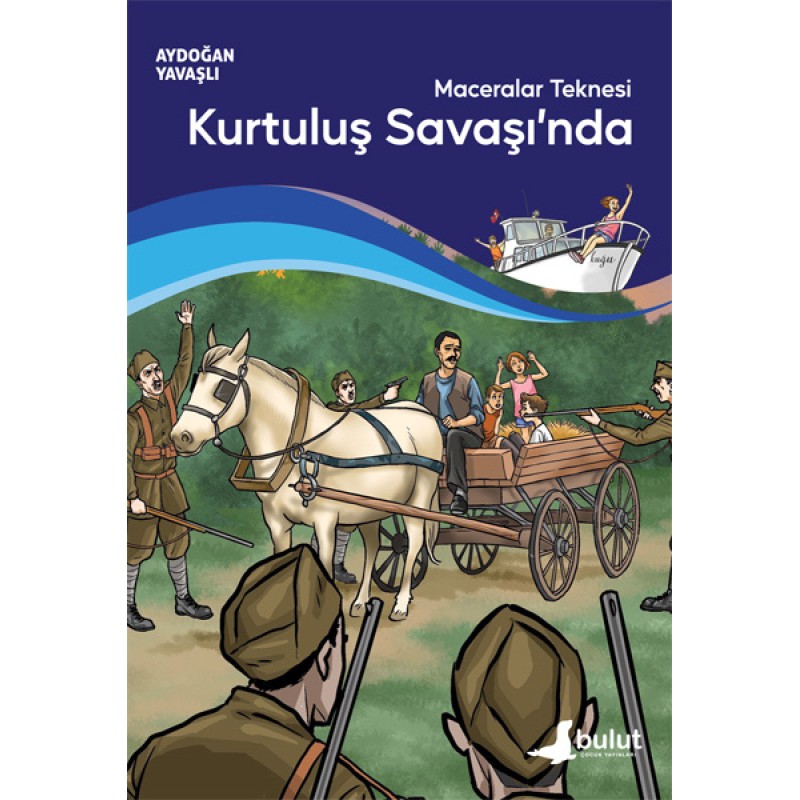 Maceralar Teknesi Kurtuluş Savaşı’nda Maceralar Teknesi Kurtuluş Savaşı’nda