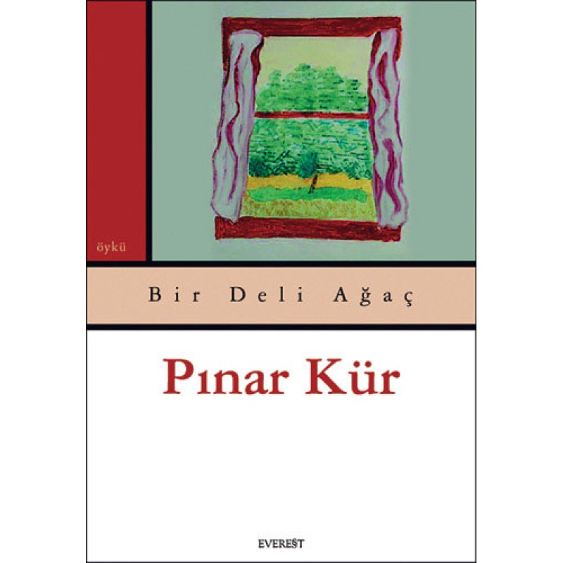 Bir Deli Ağaç Bir Deli Ağaç