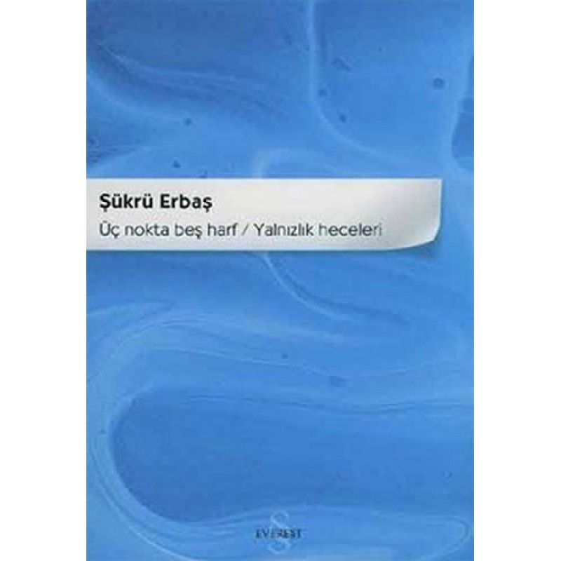 Üç Nokta Beş Harf - Yalnızlık Heceleri